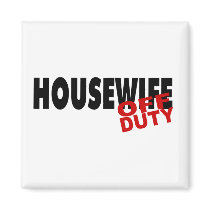 Off Duty Housewife (Blk) Magnet