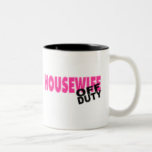 Off Duty Housewife (Pink) Coffee Mugs