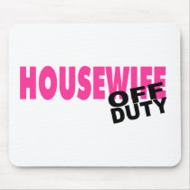 Off Duty Housewife (Pink) Mouse Pad