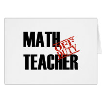 OFF DUTY MATH TEACHER LIGHT CARDS