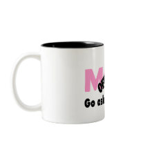 Off Duty Mom Go Ask Your Dad Mugs
