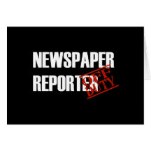 OFF DUTY NEWSPAPER REPORTER DARK CARD