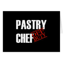 OFF DUTY PASTRY CHEF DARK GREETING CARDS