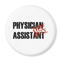 OFF DUTY PHYSICIAN ASSISTANT LIGHT FRIDGE MAGNET