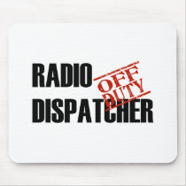 OFF DUTY RADIO DISPATCHER LIGHT mousepads