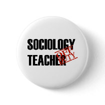 OFF DUTY SOCIOLOGY TEACHER LIGHT buttons by NotWorking OFF DUTY SOCIOLOGY TEACHER LIGHT buttons