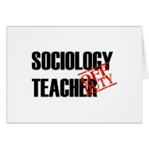 OFF DUTY SOCIOLOGY TEACHER LIGHT cards by NotWorking OFF DUTY SOCIOLOGY TEACHER LIGHT cards