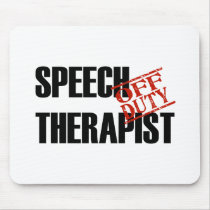 OFF DUTY SPEECH THERAPIST LIGHT mousepads by NotWorking OFF DUTY SPEECH THERAPIST LIGHT mousepads