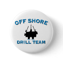 Off Shore Drill Team buttons by AmericanElephant Off Shore Drill Team buttons