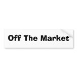 Off The Market Bumper Stickers