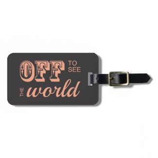 Off to See the World - For the Adventurer Bag Tags