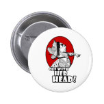 Off With Her Head Logo Pinback Button
