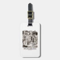 Off With Her Head! Queen Yelling Alice Quote luggage tags