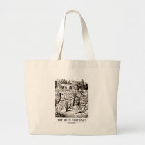 Off With Her Head Wonderland Alice Queen Quote bags