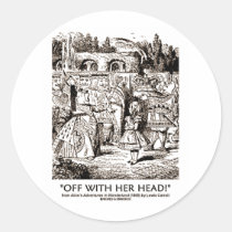 Off With Her Head Wonderland Alice Queen Quote stickers