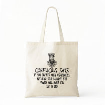 Offensive Confucius saying bags by LIMEYBOY Offensive Confucius saying bags