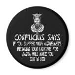 Offensive slogan Confucius Magnets