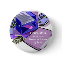 office%20supply%20collage%203, I waste office s... Pinback Buttons