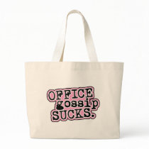 Office Gossip Sucks Bag by cubiclewars Office Gossip Sucks Bag