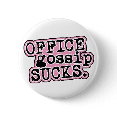 Office Gossip Sucks Button by cubiclewars