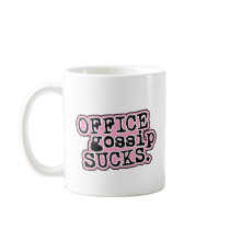 Office Gossip Sucks Mug by cubiclewars Office Gossip Sucks Mug