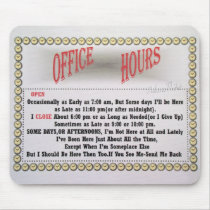 Office Hours- mousepads by MakaraPhotos Office Hours- mousepads