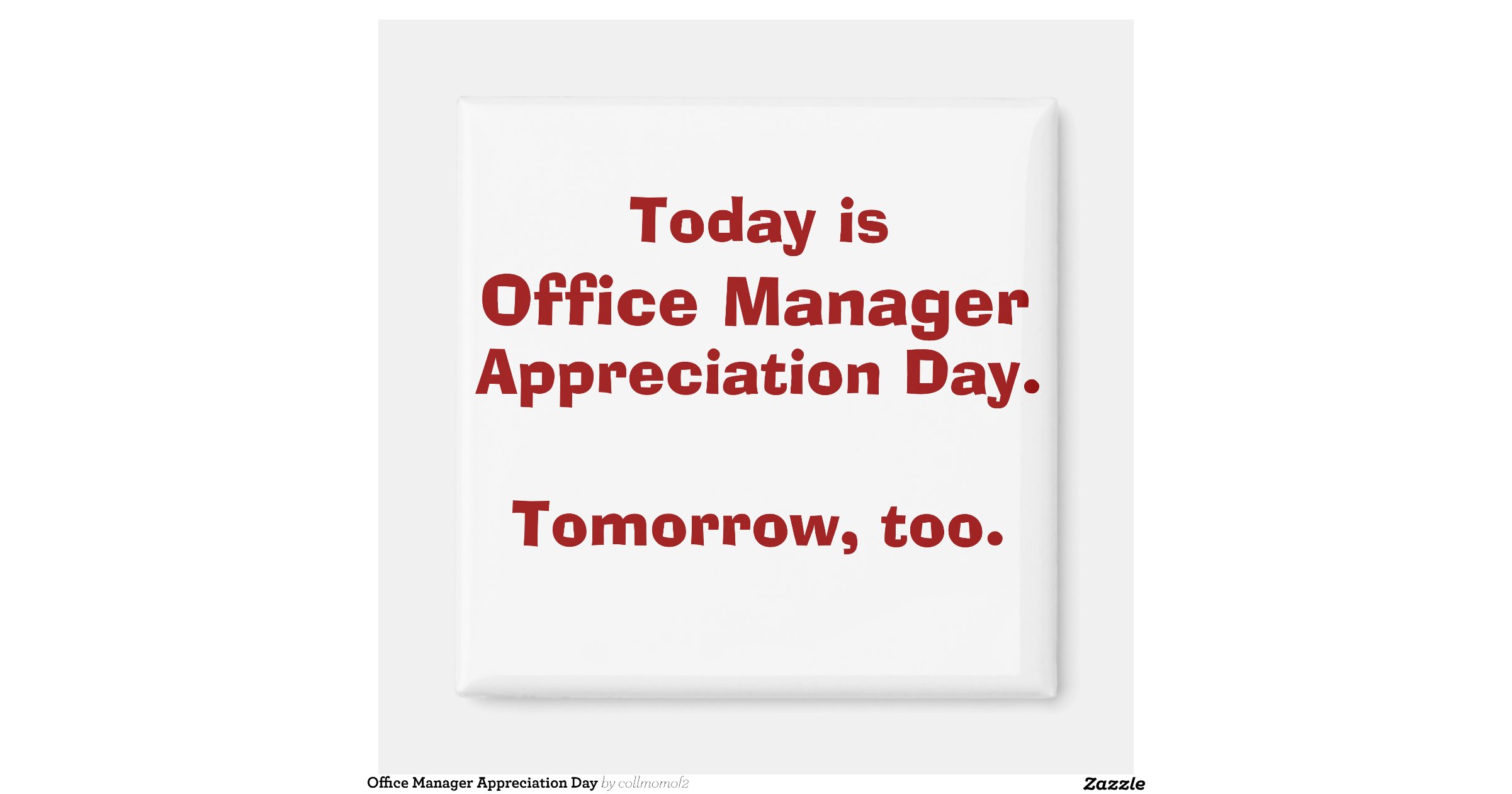 Office Manager Appreciation Day Refrigerator Zazzle