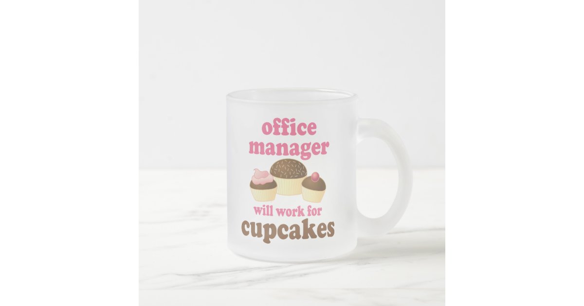 Office Manager (Funny) Gift Frosted Glass Coffee Mug Zazzle