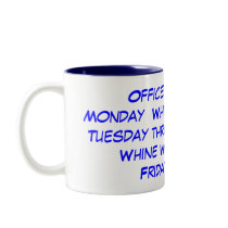 Office Mug - Whine for the week - Yeah Friday! by sinead2000 Office Mug - Whine for the week - Yeah Friday!