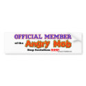 "Official Angry Mob Member" bumper stickers by conserveusa "Official Angry Mob Member" bumper stickers