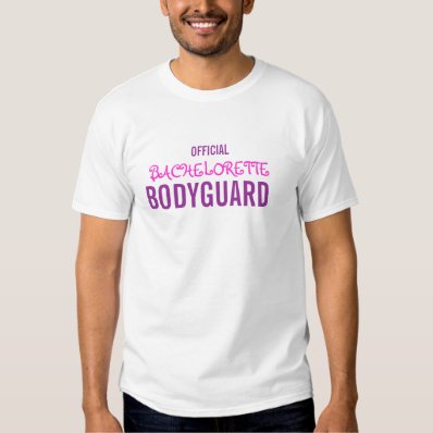 Official Bachelorette Bodyguard T Shirts
