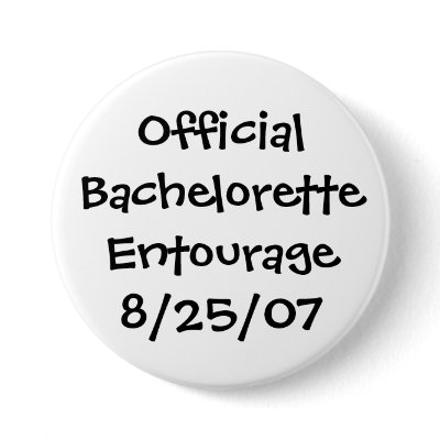 Official Bachelorette Entourage - Customized Pin