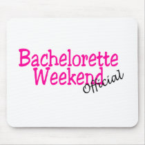 Official Bachelorette Weekend Mouse Pads