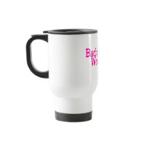 Official Bachelorette Weekend mugs