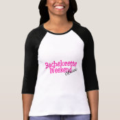 Official Bachelorette Weekend shirt