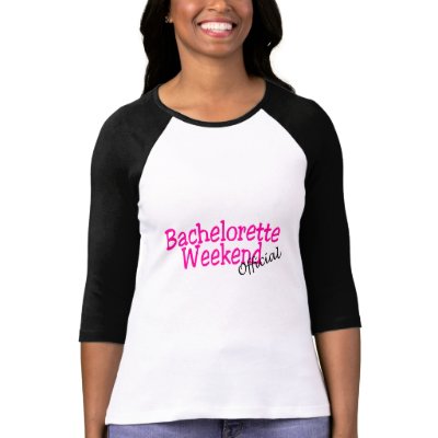 Official Bachelorette Weekend tee shirt
