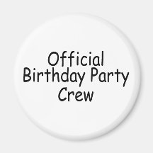 Official Birthday Party Crew Magnet