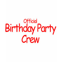 Official Birthday Party Crew t-shirts