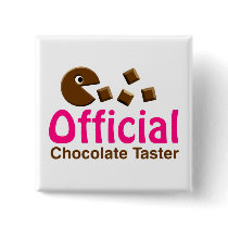 Official Chocolate Taster buttons by artberry Official Chocolate Taster buttons
