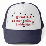 Official Dick Cheney Hunting Buddy Hat
