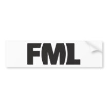 Official FML Sticker: FML Bumper Sticker