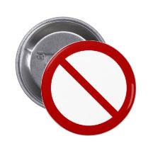 Official international no symbol ISO 3864-1 Pinback Button