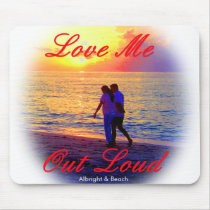 Official Love me Out Loud Mouse Pad mousepads