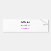 Official Maid of Honor Bumper Sticker