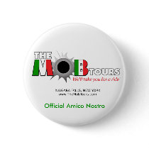 Official Mob Tours Amico Nostro Button by themobtours Official Mob Tours Amico Nostro Button