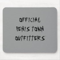 OFFICIAL PENIS TOWN OUTFITTERS mousepads