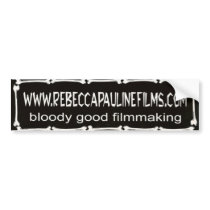 Official Rebecca Pauline Films bumpersticker by rebeccapaulinefilms Official Rebecca Pauline Films bumpersticker