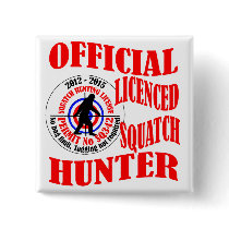 Official squatch hunter button