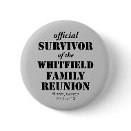 Official Survivor of Our Family Reunion button