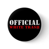 Official White Trash Button